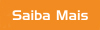 Saiba Mais