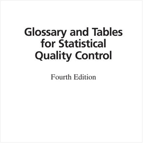 GLOSSARY AND TABLES FOR STATISTICAL QUALITY CONTROL (EBOOK)