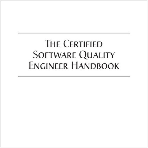 THE CERTIFIED SOFTWARE QUALITY ENGINEER HANDBOOK (E-BOOK)