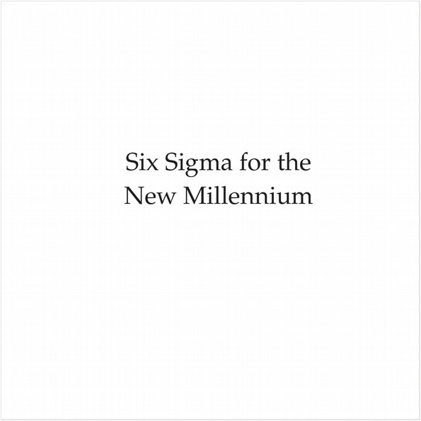 SIX SIGMA FOR THE NEW MILLENNIUM (EBOOK). A CSSBB GUIDEBOOK, SECOND EDITION
