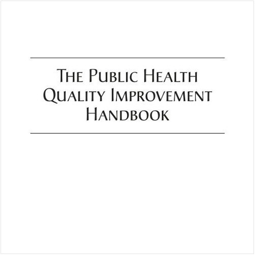 THE PUBLIC HEALTH QUALITY IMPROVEMENT HANDBOOK (EBOOK)