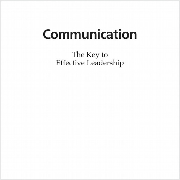 COMMUNICATION: THE KEY TO EFFECTIVE LEADERSHIP (EBOOK)