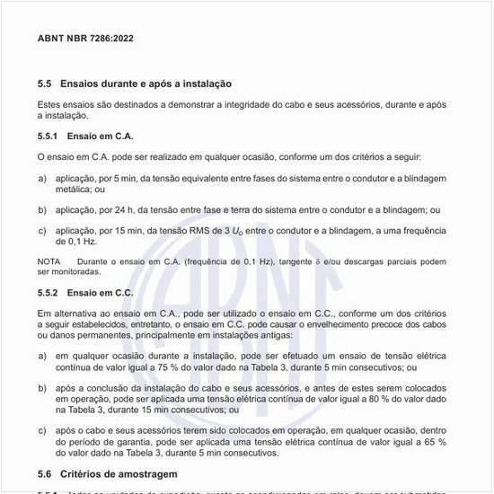 Quais devem ser os ensaios durante e após a instalação?