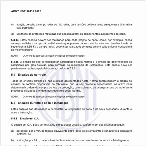 Como devem ser feitos os ensaios durante e após a instalação?