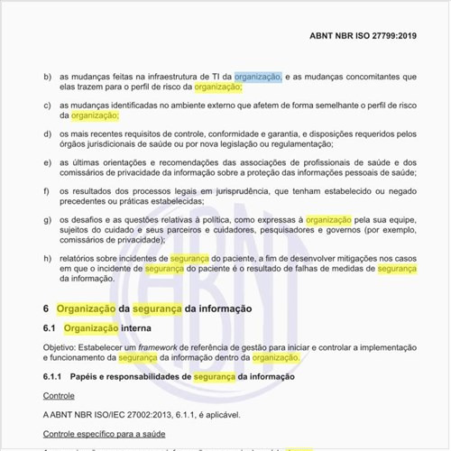 Como deve ser realizada a organização da segurança da informação?