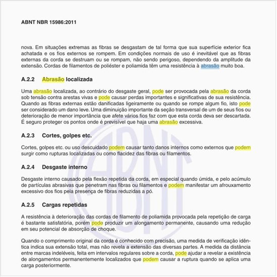 O que pode provocar uma abrasão localizada?