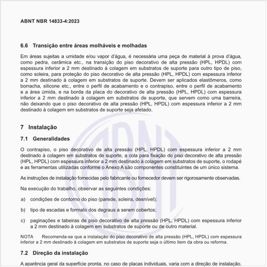 O que é necessário na transição entre áreas molháveis e molhadas?