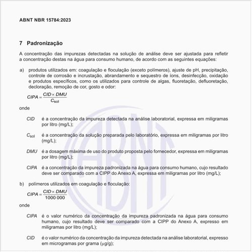 Como deve ser feita a padronização das impurezas?