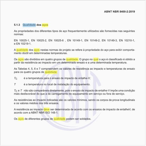 Qual deve ser a qualidade dos aços dos equipamentos?