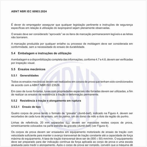 Como devem ser realizados os ensaios mecânicos?