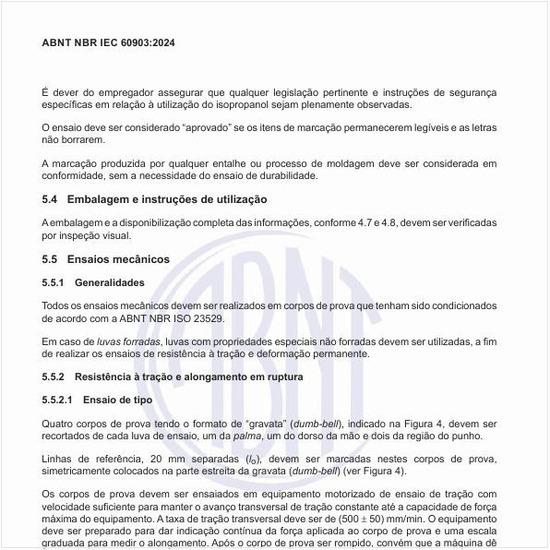 Como devem ser realizados os ensaios mecânicos?