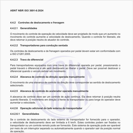 Quais devem ser os controles de deslocamento e frenagem?