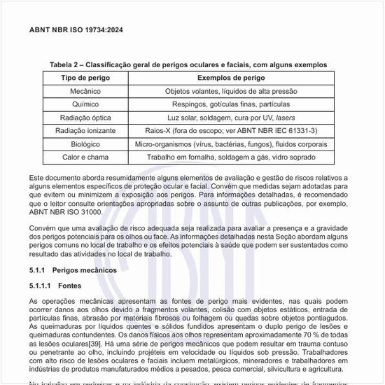 Qual é a classificação geral de perigos oculares e faciais, com alguns exemplos?