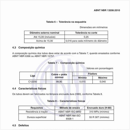 Quais são as características físicas dos tubos?