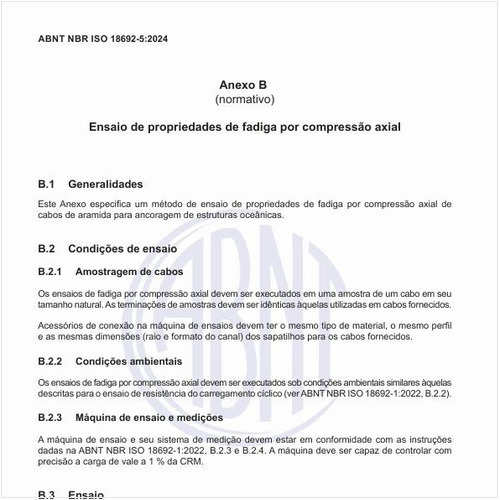 Qual deve ser o ensaio de propriedades de fadiga por compressão axial?