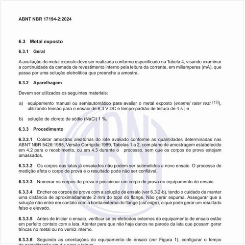 Como deve ser realizada a avaliação do metal exposto?