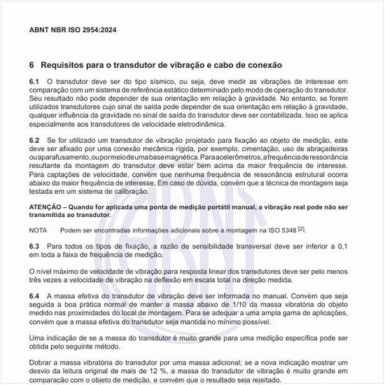 Quais são os requisitos para o transdutor de vibração e cabo de conexão?