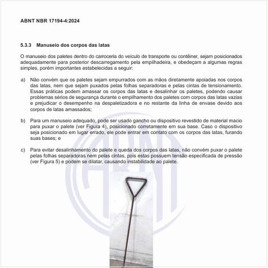 Como realizar o manuseio dos corpos das latas?