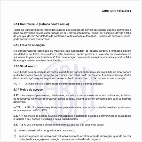 Qual deve ser a conformidades para os meios de acesso?