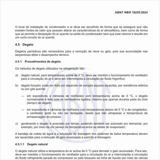 Qual deve ser o procedimento de degelo?