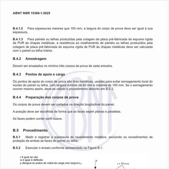 Como deve ser o procedimento para a determinação da tensão ao cisalhamento e do módulo de cisalhamento do núcleo de painéis e telhas?