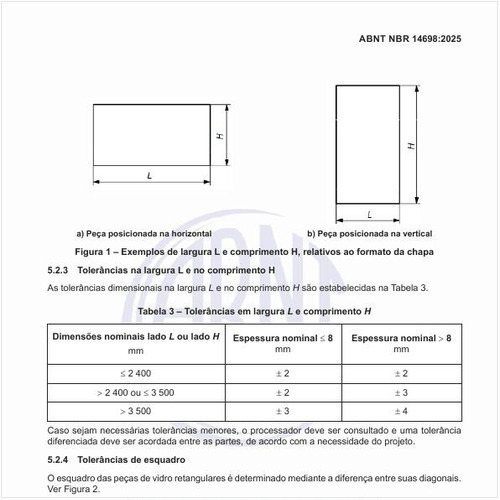 Quais são as tolerâncias em largura L e comprimento H?