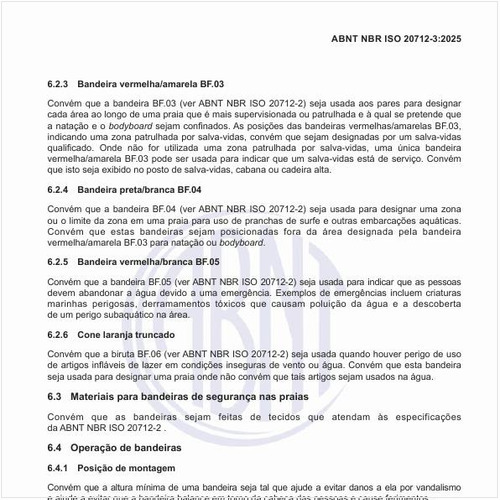 Como devem ser operadas as bandeiras?