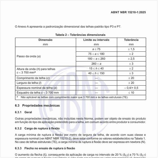 Quais são as tolerâncias dimensionais dos produtos?