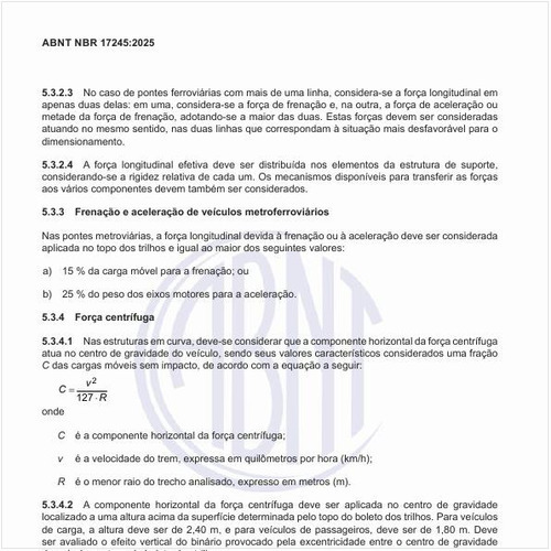 Nas estruturas em curva, por que se deve considerar a componente horizontal da força centrífuga?