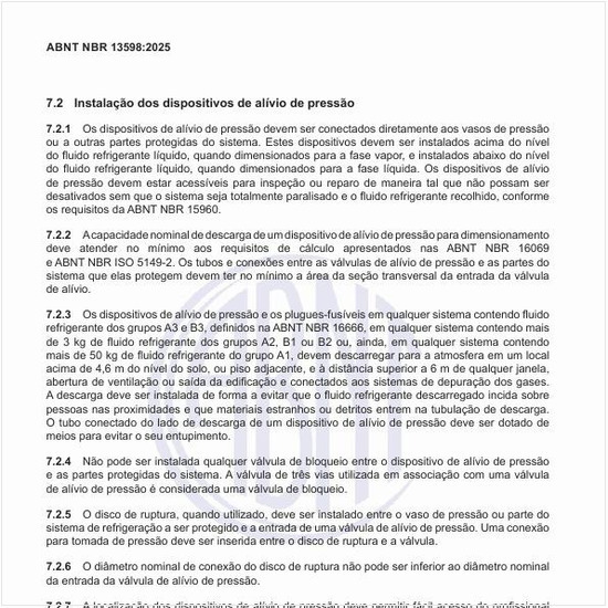 Como deve ser realizada a instalação dos dispositivos de alívio de pressão?