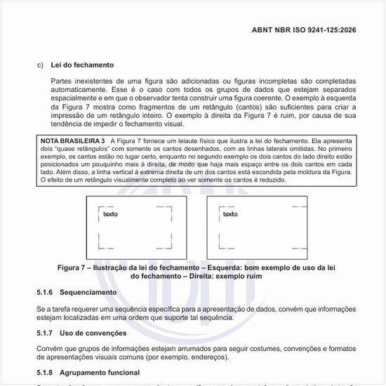 Como deve ser a disposição de grupos para rápida detecção e discriminação?