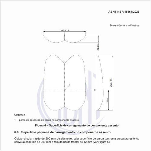 Qual deve ser a superfície de carregamento do componente assento?