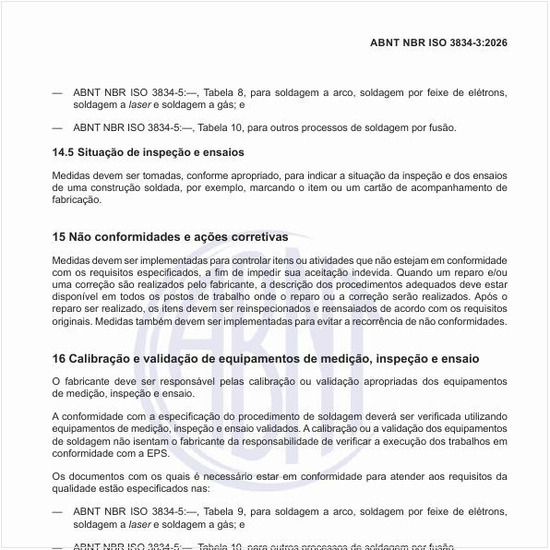 Por que o fabricante deve ser responsável pelo tratamento térmico pós-soldagem?
Como deve ser a calibração e a validação de equipamentos de medição, inspeção e ensaio?
