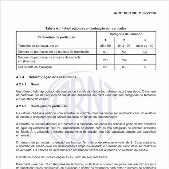 Como deve ser a avaliação da contaminação por partículas?