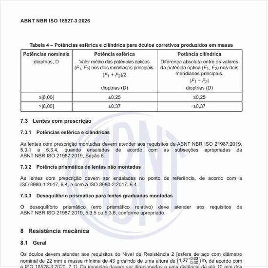 Quais as potências esférica e cilíndrica para óculos corretivos produzidos em massa?