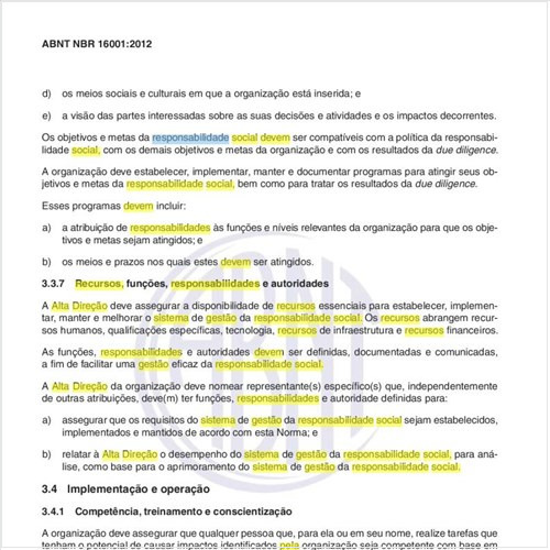 Que recursos devem ser assegurados pela Alta Direção afim de tornar possível a implantação do sistema de gestão de responsabilidade social na organização?
