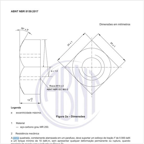 Como devem ser as características de uma porca quadrada?