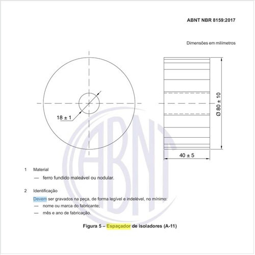 Como deve ser fabricado o espaçador de isoladores?
