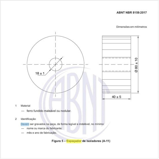 Como deve ser fabricado o espaçador de isoladores?