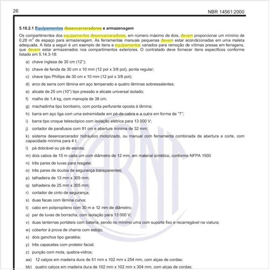 Quais devem ser os equipamentos desencarceradores e armazenagem?