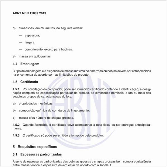 Quais são as espessuras padronizadas?
