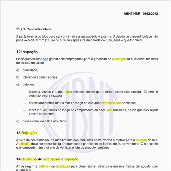 Quais são os critérios de aceitação e rejeição dos produtos?