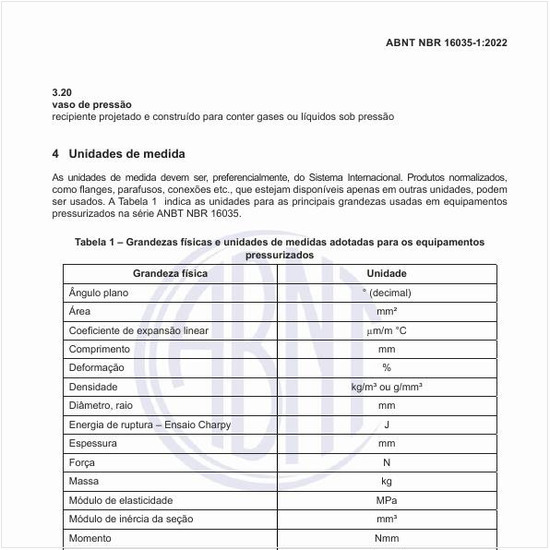Quais as grandezas físicas e unidades de medidas adotadas para esses equipamentos?