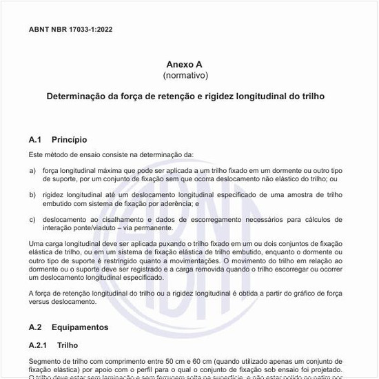 Qual o princípio para a determinação da força de retenção e rigidez longitudinal do trilho?
