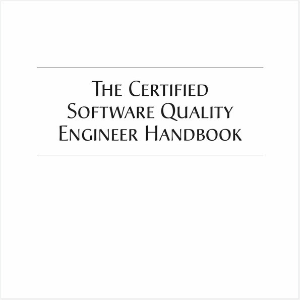 ASQ E1323 The Certified Software Quality Engineer Handbook (EBook)