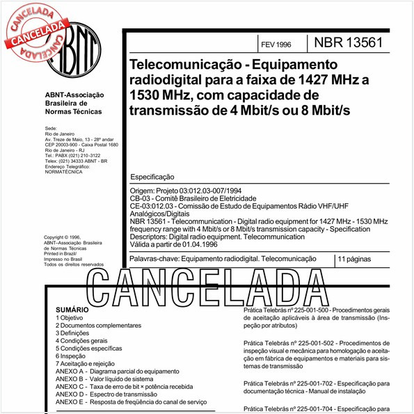 Telecomunicação - Equipamento radiodigital para a faixa de 1427 MHz a 1530 MHz, com capacidade de transmissão de 4 Mbit/s ou 8 Mbit/s
