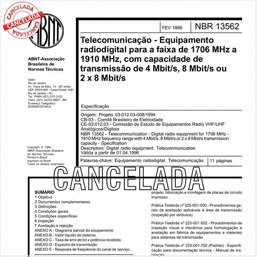 Telecomunicação - Equipamento radiodigital para a faixa de 1706 MHz a 1910 MHz, com capacidade de transmissão de 4 Mbit/s, 8 Mbit/s ou 2 x 8 Mbit/s
