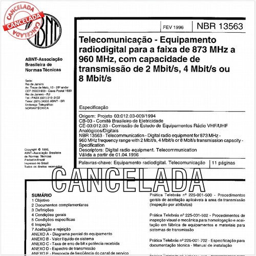 Telecomunicação - Equipamento radiodigital para a faixa de 873 MHz a 960 MHz, com capacidade de transmissão de 2 Mbit/s, 4 Mbit/s ou 8 Mbit/s