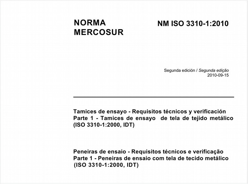 Peneiras de ensaio - Requisitos técnicos e verificação - Parte 1: Peneiras de ensaio com tela de tecido metálico (lS0 3310-1:2000, IDT)