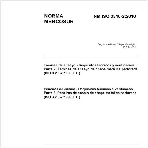 Peneiras de ensaio - Requisitos técnicos e verificação - Parte 2: Peneiras de ensaio de chapa metálica perfurada (IS0 3310-2:1999, IDT)